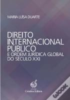 Direito Internacional Público e Ordem Jurídica Global do Século XXI