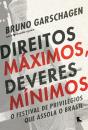 Direitos Máximos, Deveres Mínimos - Preview