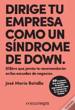 Capa do artigo Dirige Tu Empresa Como Un Síndrome De Down