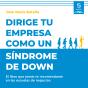 Dirige Tu Empresa Como Un Síndrome De Down - Preview