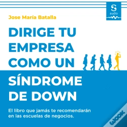 Capa do artigo Dirige Tu Empresa Como Un Síndrome De Down
