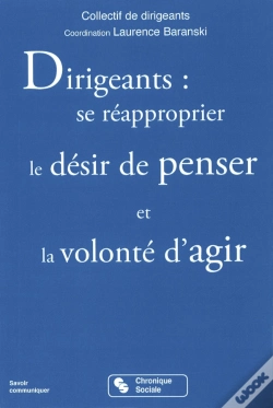 Capa do artigo Dirigeants : Se Réapproprier Le Désir De Penser Et La Volonté D'Agir