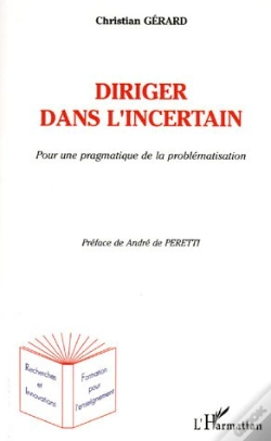Capa do artigo Diriger Dans L'Incertain ; Pour Une Pragmatique De La Problematisation