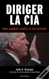 Diriger La Cia - Mon Combat Contre Le Terrorisme