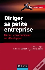 Capa do artigo Diriger Sa Petite Entreprise ; Gérer, Communiquer, Se Développer