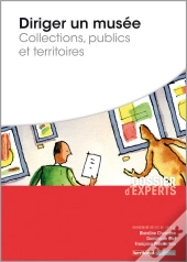 Diriger Un Musée ; Collections, Publics Et Territoires