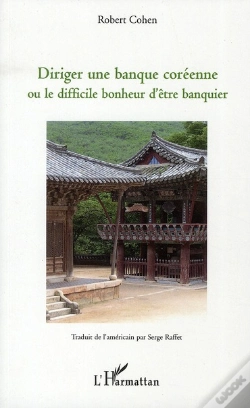 Capa do artigo Diriger Une Banque Coréenne Ou Le Difficile Bonheur D'Être Banquier