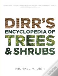 Dirrs Encyclopedia Of Trees & Shrubs