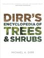 Dirrs Encyclopedia Of Trees & Shrubs - Preview