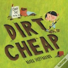 Dirt Cheap