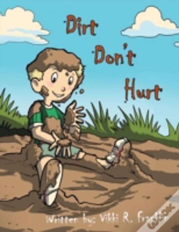 Dirt Don'T Hurt