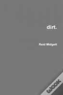 Dirt.