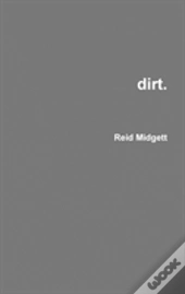 Dirt.