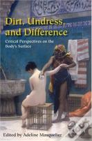 Dirt, Undress, And Difference