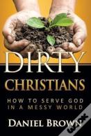 Dirty Christians