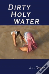 Dirty Holy Water