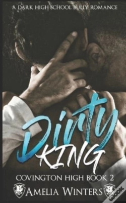 Capa do artigo Dirty King  (A Dark High School Bully Romance)