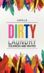 Dirty Laundry: Coloreds And Whites - Preview