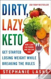 Dirty, Lazy Keto