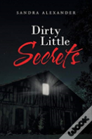 Dirty Little Secrets