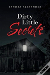 Dirty Little Secrets