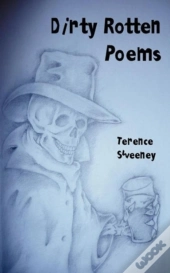 Dirty Rotten Poems