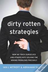 Dirty Rotten Strategies
