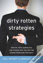 Dirty Rotten Strategies