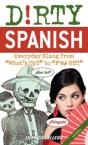 Dirty Spanish: Third Edition - Preview