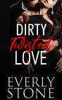 Dirty Twisted Love - Preview