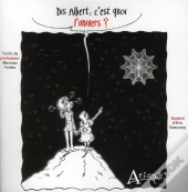 Dis Albert, C'Est Quoi L'Univers ?