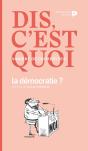 Dis, C'Est Quoi La Démocratie? - Preview