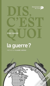 Dis, C'Est Quoi La Guerre ?