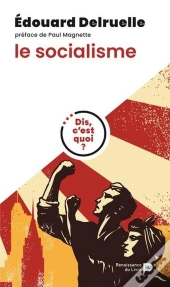 Dis, C'Est Quoi Le Socialisme ?