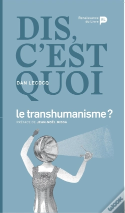 Capa do artigo Dis, C'Est Quoi Le Transhumanisme ?
