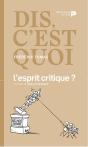 Dis, C'Est Quoi L'Esprit Critique ? - Preview