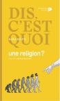 Dis, C'Est Quoi Une Religion ? - Preview