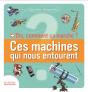 Dis, Comment Ça Marche ? Ces Machines Qui Nous Entourent - Preview