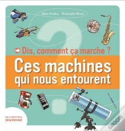 Capa do artigo Dis, Comment Ça Marche ? Ces Machines Qui Nous Entourent