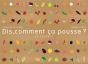 Dis, Comment Ça Pousse ? Le Coffret - Preview