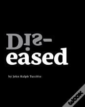 Dis-Eased