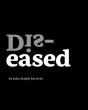 Dis-Eased - Preview