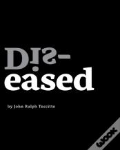 Dis-Eased