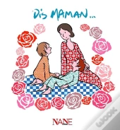 Dis, Maman ?