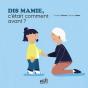 Dis Mamie, C'Était Comment Avant ? - Preview