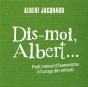 Dis-Moi Albert - Petit Manuel D'Humanisme... - Preview