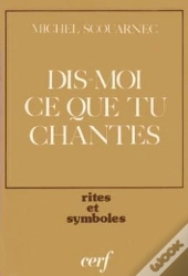 Dis-Moi Ce Que Tu Chantes
