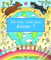 Dis-Moi, C'Est Quoi Aimer ?