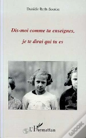 Dis-Moi Comment Tu Enseignes, Je Te Dirai Qui Tu Es