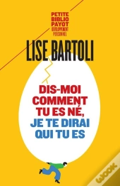 Dis-Moi Comment Tu Es Né, Je Te Dirai Qui Tu Es